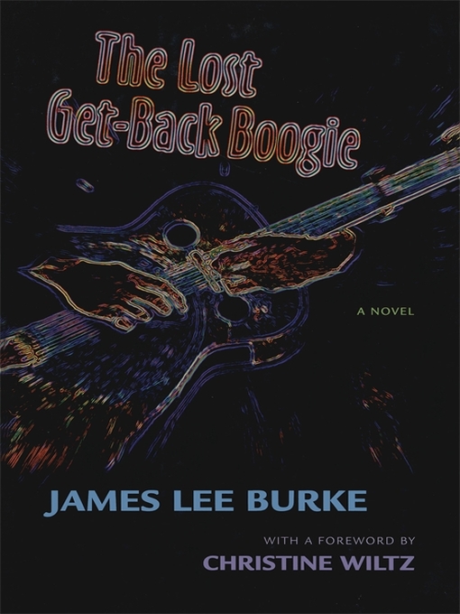 Title details for The Lost Get-Back Boogie by James Lee Burke - Available